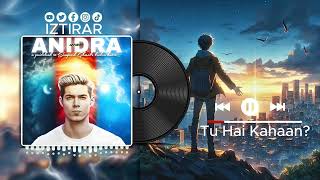 Tu Hai Kahaan by IZTIRAR  Anidra The Album Indian Hindi Indie Rock [upl. by Reena]