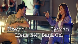 Uzeyir Mehdizade Sevcan Dalkiran  Mene Gel Bana Gel  Official Clip  2022 [upl. by Harias]