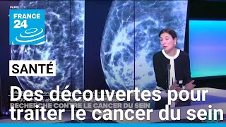 Santé  une étude révolutionnaire pour traiter le cancer du sein  • FRANCE 24 [upl. by Maddock603]