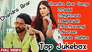 Chandra Brar All Punjabi Song  Chandra Brar All Punjabi Songs  Chandra Brar Punjabi Songs 2024 [upl. by Alidis]