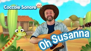 Oh Susanna  Canzoni per bambini di Coccole Sonore feat Stefano Fucili [upl. by Ellekim]