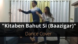 Kitaben Bahut Si Baazigar  Dance Cover  Ram amp Sucheta  Bollywood Dance  Couple Dance [upl. by Cadmann]