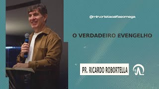 O verdadeiro evangelho  Pr Ricardo Robortella [upl. by Trilley]