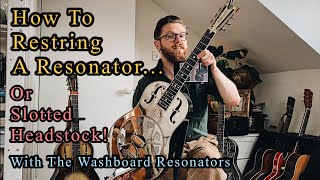 How To Change Resonator Strings Or Restring a Slotted Headstock Guitar [upl. by Norine]