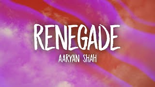 Aaryan Shah  Renegade slowedtiktok version Lyrics [upl. by Conant]