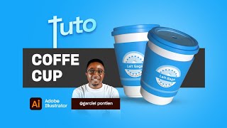 Comment faire un Coffe Cup sur Illustrator tutoriel de Garciel Pontien [upl. by Aneris]