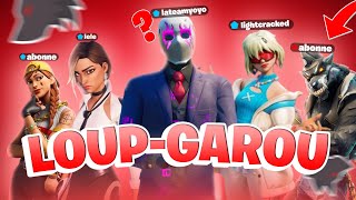 🔴 LOUP GAROU FORTNITE 🔴  FEAT ELBOMBINO  LIGHTCRACKED  SPRYZEN  CAMBQT  LELE ET THEO97 [upl. by Solraced]