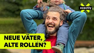 Neue Väter alte Rollen Papas unter Druck  Doku  exactly [upl. by Ultima]