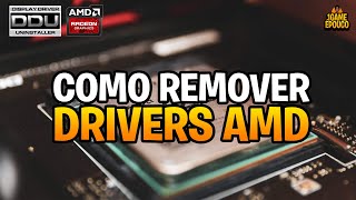 COMO DESINSTALAR DRIVERS DE VÍDEO AMD DA MANEIRA CORRETA  DDU UNISTALER ddu amd desinstalar pc [upl. by Varian]