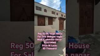 Reg 50 Sq Yards House For sale Shaheen Nagar Wadi E saleheen Owner No 95157 19965 shorts trending [upl. by Khajeh]