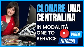 Come si CLONA una centralina in modalità one to Service  tutorial [upl. by Ahtiekal]