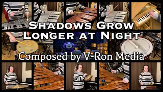 Shadows Grow Longer at Night  Original Composition Percussion Ensemble  VRon Media [upl. by Enaujed]