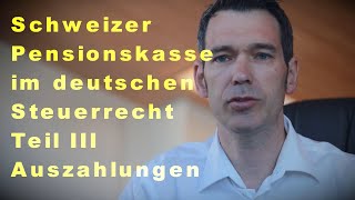 Schweizer Pensionskasse Beiträge und Auszahlungen III [upl. by Assyle]