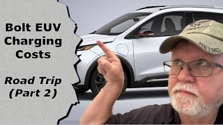 Bolt EUV Charging Costs Road Trip Part 2 [upl. by Mayberry]