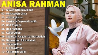 Anisa Rahman  Album Terbaik 2024  Aisyah Istri Rasulullah  Lagu Rohani Paling Menyentuh Hati [upl. by Atenek]