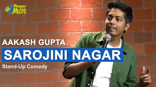 Sarojini Nagar  Excuse Me Brother  StandUp Comedy by Aakash Gupta [upl. by Blatt]