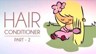 Healthy Hair Tutorial How Does Hair Conditioner Work Part2 [upl. by Rehm439]