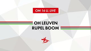 LIVE  Oefenwedstrijd  OH Leuven  Rupel Boom FC [upl. by Snahc702]