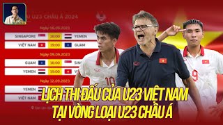 LỊCH THI ĐẤU CỦA ĐT U23 VIỆT NAM TẠI VÒNG LOẠI U23 CHÂU Á [upl. by Khoury620]