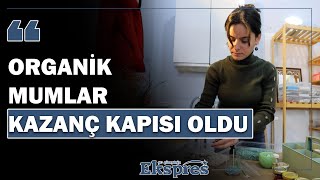 Organik mumlar kazanç kapısı oldu  Ekspres Haber [upl. by Melvyn]