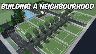 BUILDING A NEIGHBOURHOOD IN BLOXBURG [upl. by Ameg]