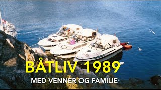 698  BÅTLIV 1989 med venner og familie [upl. by Curt432]