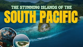 Top 10 South Pacific Islands Paradise Found  TrailTrove [upl. by Atrice]