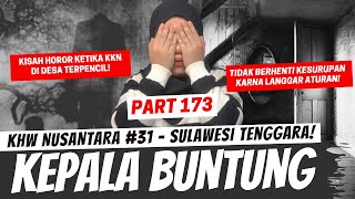 KEPALA BUNTUNG  KHW SULAWESI TENGGARA  PART 173 [upl. by Deroo]