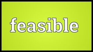 Feasible Meaning [upl. by Leverett]