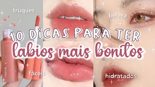 COMO ter LÁBIOS BONITOS MACIOS e DELICADOS  10 DICAS para ter LÁBIOS HIDRATADOS e SUAVES 👄 [upl. by Hieronymus]