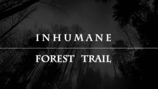 SoInhumane  Inhumane Forest Trail Extended  One Hour [upl. by Ahsienahs877]