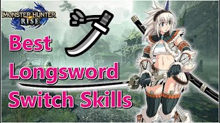 Best Longsword Switch Skills Monster Hunter Rise [upl. by Trilley]