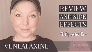 Venlafaxine Review and Side Effects  4 Months Check In [upl. by Natalee]