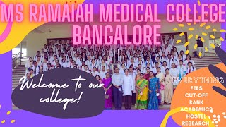 Our MEDICAL COLLEGE ♥️ All about MS Ramaiah Medical College Bangalore [upl. by Engracia]