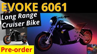 EVOKE 6061 Electric Cruiser MOTORCYCLE is Open for Prebooking  Price Range and Features [upl. by Eirffej]