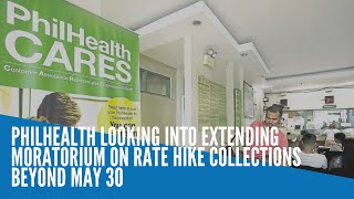 Philhealth looking into extending moratorium on rate hike collections beyond May 30 [upl. by Audley]