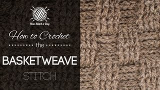 How to Crochet the Basket Weave Stitch [upl. by Naoma]