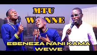 EBENEZA NANI KAMA WEWE INUA MOYO WANGU amp NIWEWE MTU WA NNE By Minister Danybless ft Mbarikiwa [upl. by Xonel]