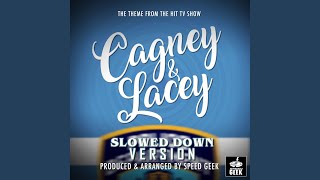 Cagney amp Lacey Main Theme From Cagney amp Lacey Slowed Down [upl. by Yregram507]