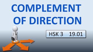 HSK 3 Lesson 19 Grammar 1 Extension of the Complements of Direction [upl. by Ahtel]