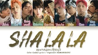 PENTAGON 펜타곤  SHA LA LA 신토불이 Color Coded Lyrics EngRomHan가사 [upl. by Entroc853]