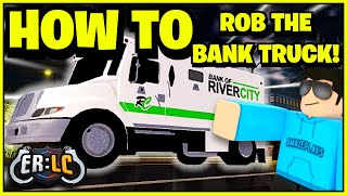 BEST WAY to ROB the BANK TRUCK in ERLC Emergency Response Liberty County [upl. by Erb565]