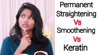 Difference bw permanent straightening vs smoothening vs keratin treatment [upl. by Okun43]