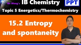 IB Chemistry Topic 5 Energetics HL 152 Entropy and spontaneity [upl. by Marrin]