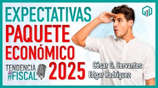 EXPECTATIVAS PAQUETE ECONÓMICO 2025 Y PRISION PREVENTIVA  TENDENCIA FISCAL [upl. by Ahsiekam]