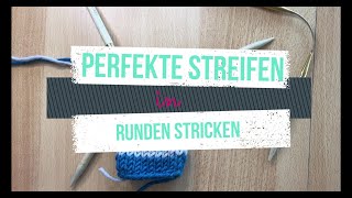 Perfekte Streifen in Runden stricken  wie geht das [upl. by Sauers]