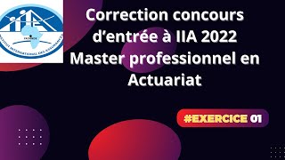 Correction détaillée concours 2022 Institut International des Assurances IIA option MA Exercice 1 [upl. by Lacagnia]