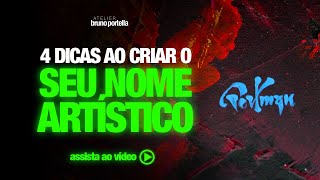 4 Dicas ao Criar o Seu Nome Artístico [upl. by Llirred]