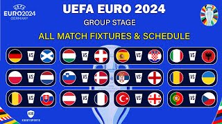 UEFA EURO 2024 FIXTURES  UEFA EURO 2024  Group Stage Match Fixture amp Schedule  EURO Full Fixtures [upl. by Leifer]