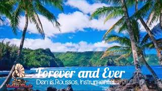 Forever and Ever Demis Roussos Instrumental [upl. by Lhamaj771]